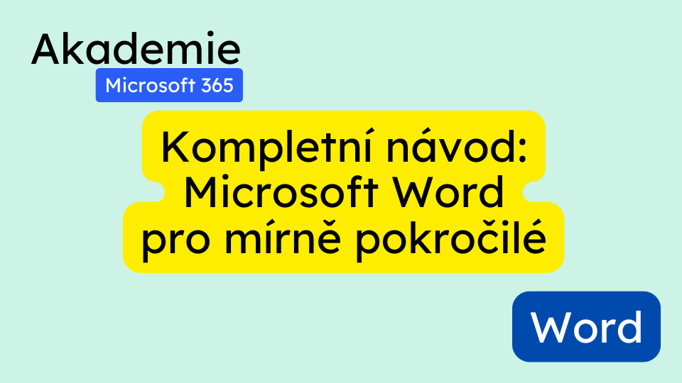 Kompletní kurz: Microsoft Word pro mírně pokročilé (zdarma)