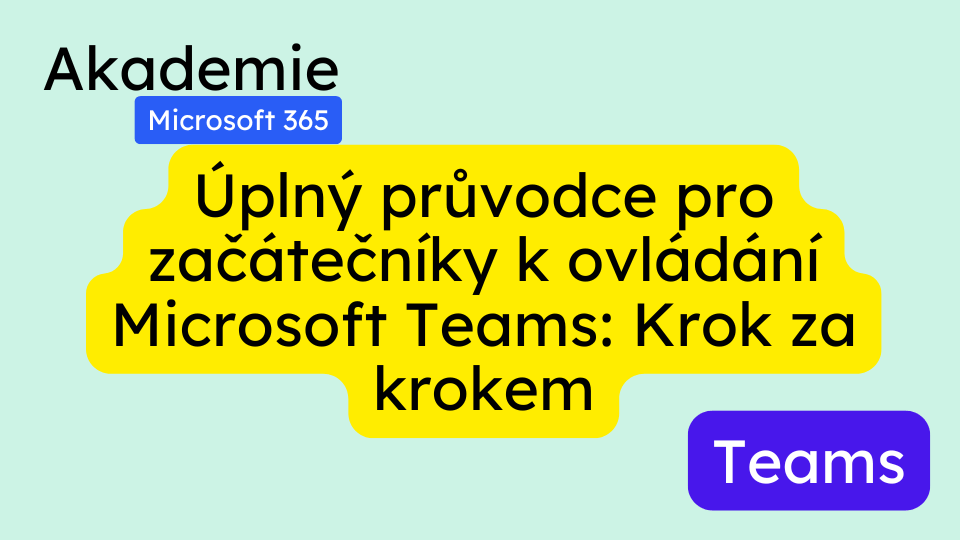 Úplný průvodce pro začátečníky k ovládání Microsoft Teams: Krok za krokem