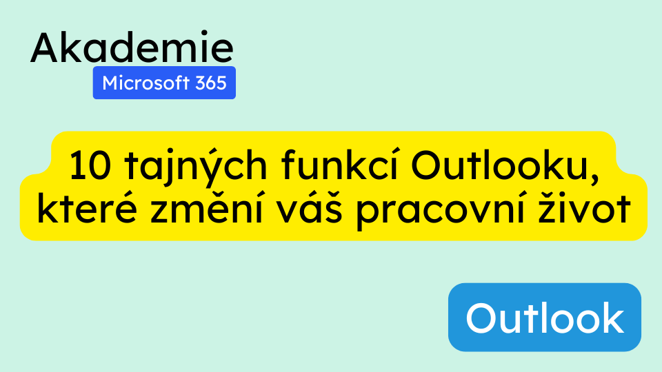 10 tajných funkcí Outlooku, které změní váš pracovní život