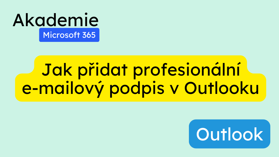 Jak přidat profesionální e-mailový podpis v Outlooku