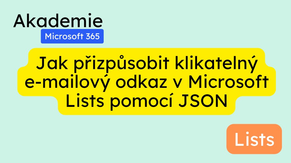 Jak přizpůsobit klikatelný e-mailový odkaz v Microsoft Lists pomocí JSON