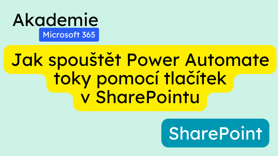 Jak spouštět Power Automate toky pomocí tlačítek v SharePointu