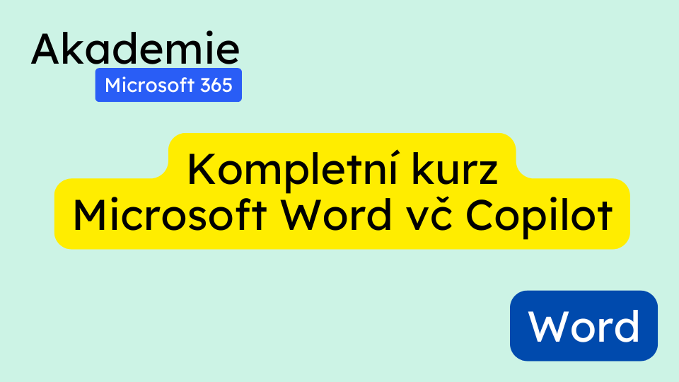 Kompletní kurz Microsoft Word vč Copilot ZDARMA