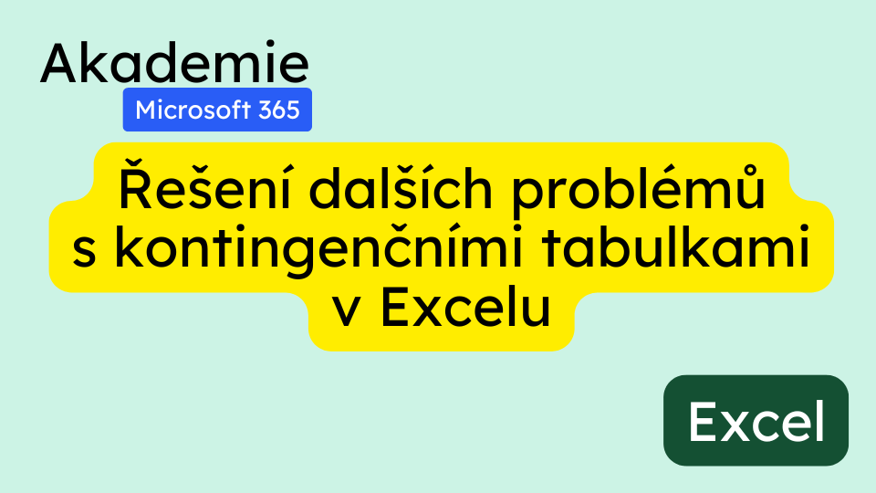 Řešení dalších problémů s kontingenčními tabulkami v Excelu