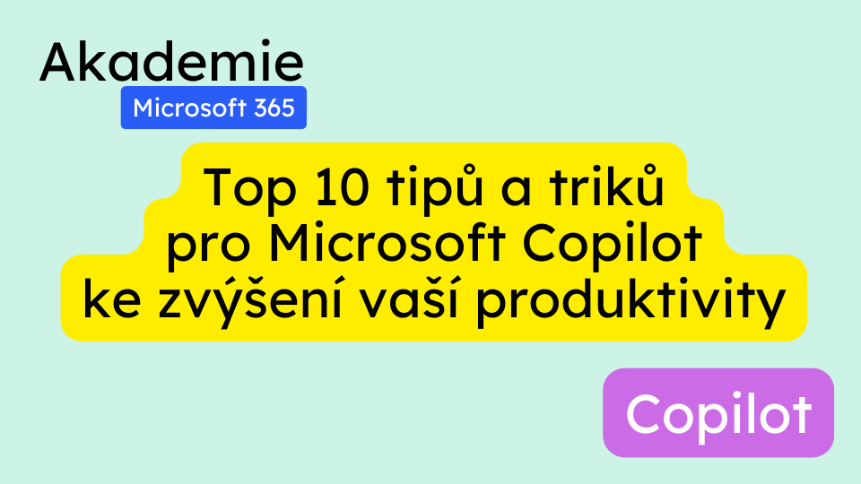 Top 10 tipů a triků pro Microsoft Copilot ke zvýšení vaší produktivity