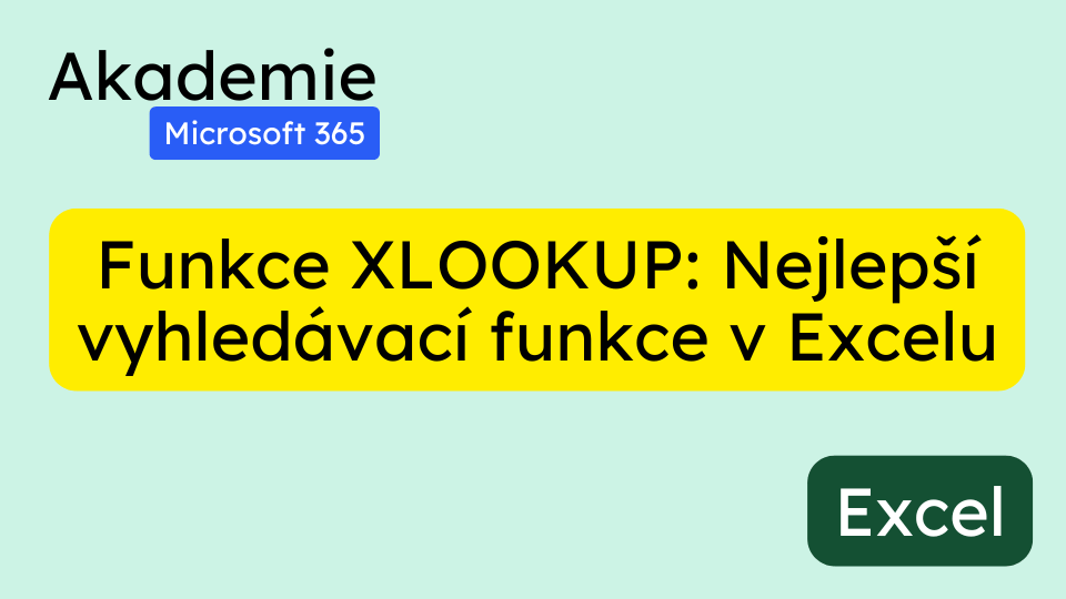 Funkce XLOOKUP: Nejlepší vyhledávací funkce v Excelu