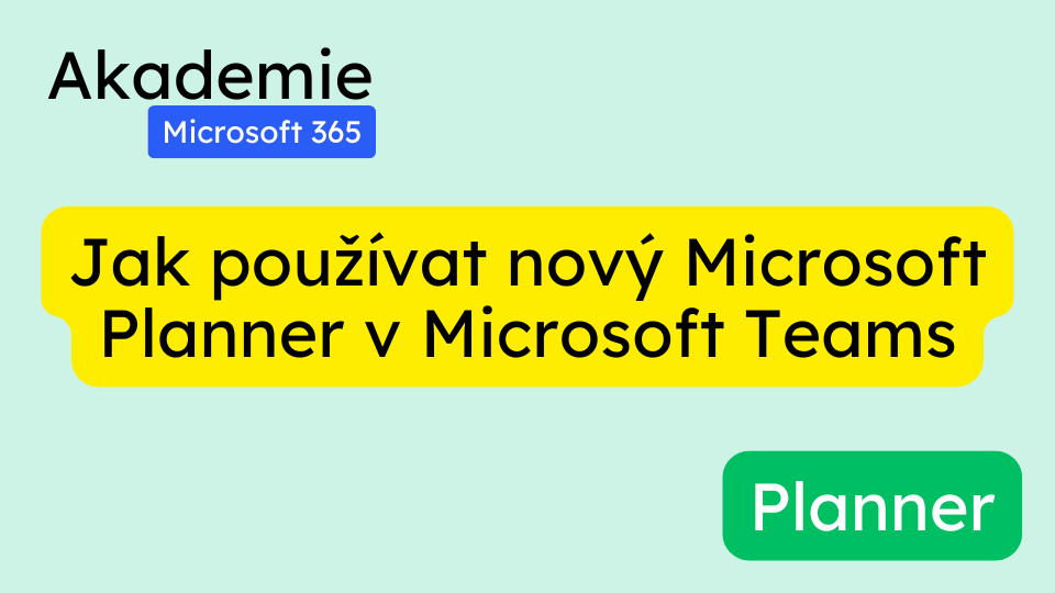 Jak používat nový Microsoft Planner v Microsoft Teams