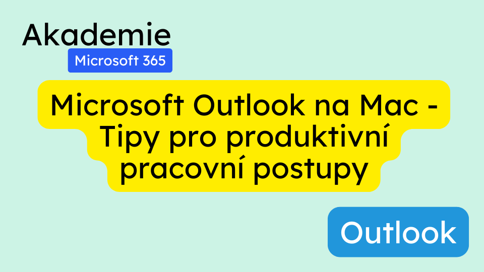 Microsoft Outlook na Mac – Tipy pro produktivní pracovní postupy