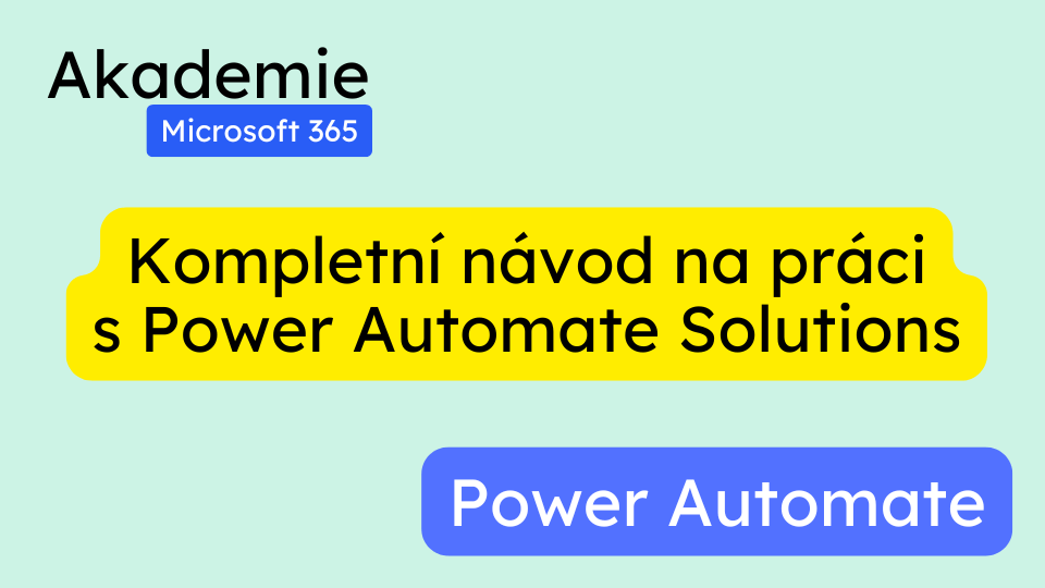 Kompletní návod na práci s Power Automate Solutions