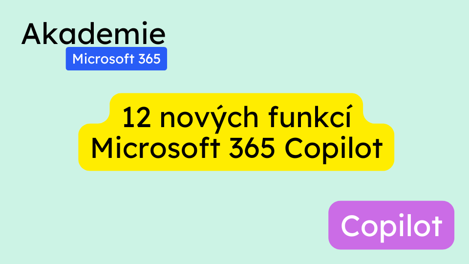 12 nových funkcí Microsoft 365 Copilot