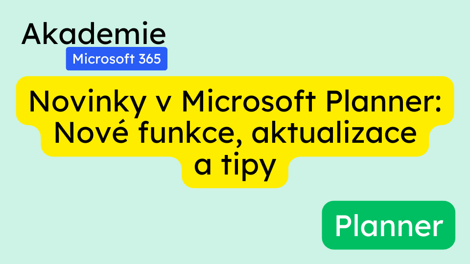 Novinky v Microsoft Planner: Nové funkce, aktualizace a tipy