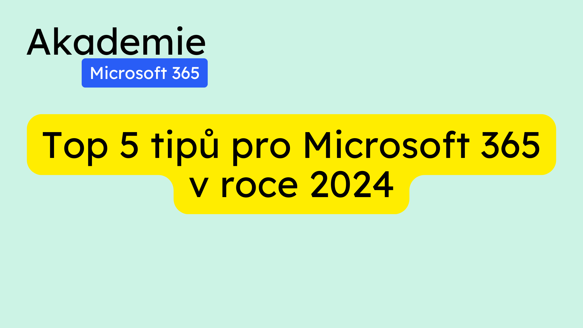 Top 5 tipů pro Microsoft 365 v roce 2024