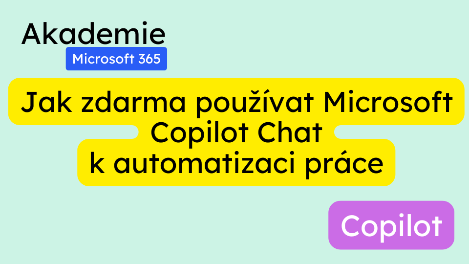 Jak zdarma používat Microsoft Copilot Chat k automatizaci práce